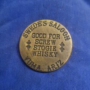brothel coin token Good for all night screw stogie whiskey Swedes saloon Yuma AZ